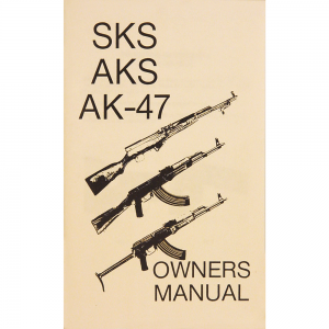 MILITARY MANUALS  SKS, AKS, AK-47 OWNERS MANUAL